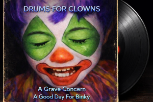 Drums For Clowns - Grave Concern