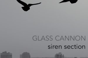 Siren Section - Glass Cannon