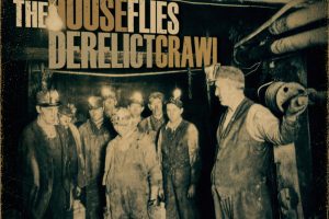 The House Flies - Derelict Crawl