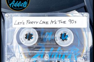 The Radio Addicts - Let's Party Like It's The 90s_cover