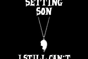 The Setting Son - I Still Can't Decide What I Want_single